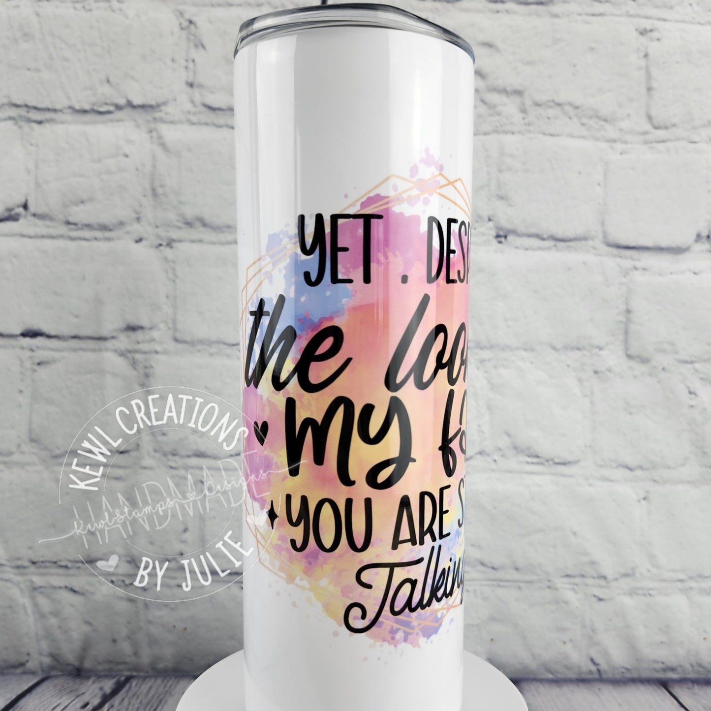 Sublimated "Quotes", 20oz stainless steel tumbler.